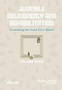 Juvenile Delinquency and Rehabilitation