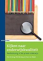 Kijken naar onderwijskwaliteit Kijken naar onderwijskwaliteit