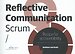 Reflective Communication Scrum Reflective Communication Scrum