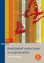 Kwalitatief onderzoek in organisaties Kwalitatief onderzoek in organisaties