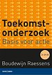 Toekomstonderzoek: Van trends naar innovatie Toekomstonderzoek: Van trends naar innovatie