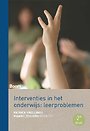 Interventies in het onderwijs: leerproblemen Interventies in het onderwijs: leerproblemen