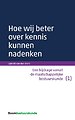 Hoe wij beter over kennis kunnen nadenken Hoe wij beter over kennis kunnen nadenken