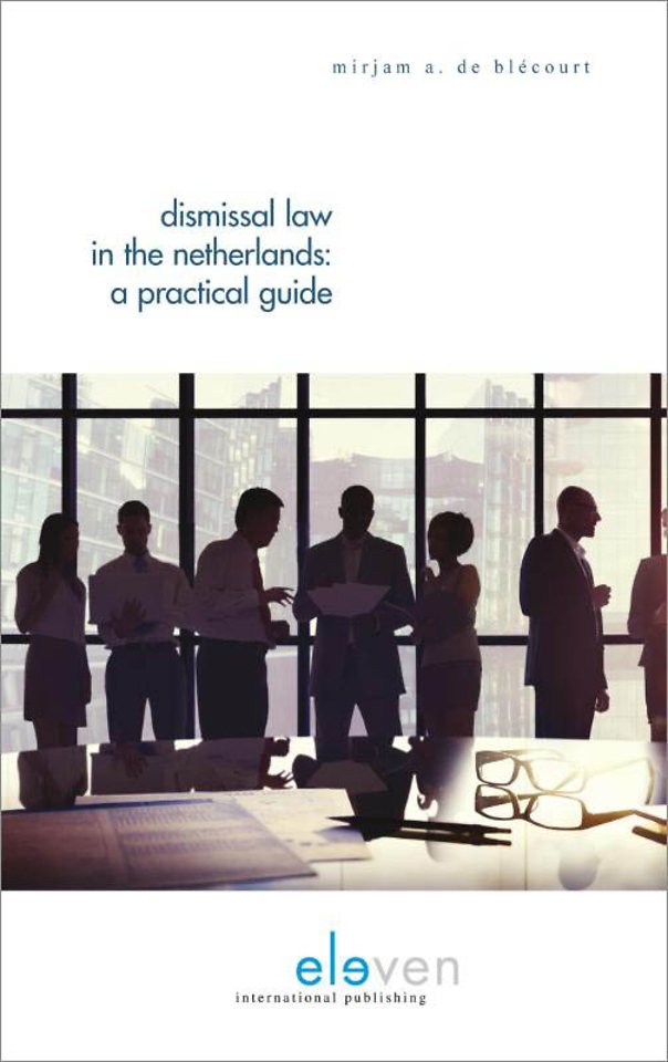Dismissal Law in the Netherlands Dismissal Law in the Netherlands