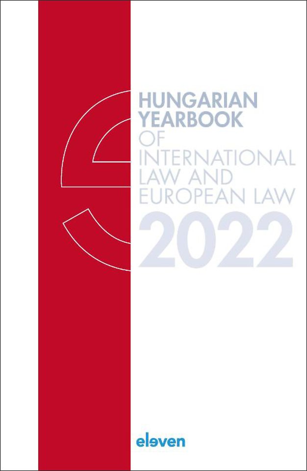 Hungarian Yearbook of International Law and European Law 2022