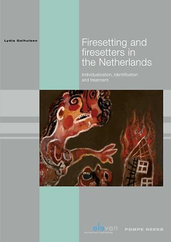 Firesetting and firesetters in the Netherlands