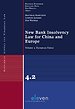 New Bank Insolvency Law for China and Europe - Volume 2: European Union New Bank Insolvency Law for China and Europe - Volume 2: European Union