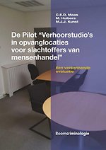De Pilot 'Verhoorstudio's in opvanglocaties voor slachtoffers van mensenhandel'
