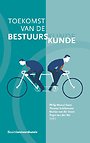 Toekomst van de bestuurskunde Toekomst van de bestuurskunde