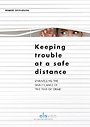 Keeping trouble at a safe distance Keeping trouble at a safe distance