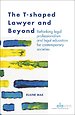 The T-shaped Lawyer and Beyond