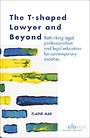 The T-shaped Lawyer and Beyond The T-shaped Lawyer and Beyond