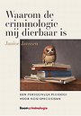Waarom de criminologie mij dierbaar is