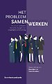 Het probleem samenwerken Het probleem samenwerken