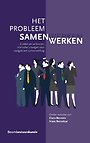 Het probleem samenwerken Het probleem samenwerken