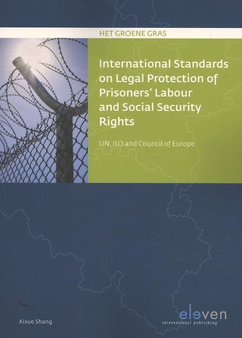 International Standards on Legal Protection of Prisoners’ Labor and Social Security Rights