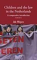 Children and the law in the Netherlands Children and the law in the Netherlands