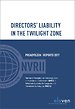 Directors' liability in the twilight zone - Preadviezen/Reports 2017 Directors' liability in the twilight zone - Preadviezen/Reports 2017