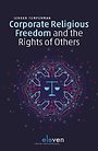 Corporate Religious Freedom and the Rights of Others