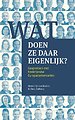 Wat doen ze daar eigenlijk? Wat doen ze daar eigenlijk?