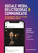 Sociale media, delictgedrag & communicatie Sociale media, delictgedrag & communicatie