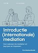 Introductie (internationale) mediation Introductie (internationale) mediation