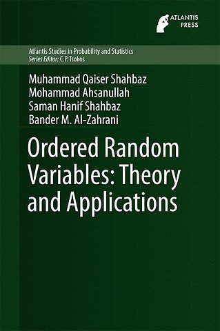 Ordered Random Variables: Theory and Applications