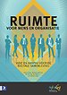Ruimte voor mens en organisatie Ruimte voor mens en organisatie