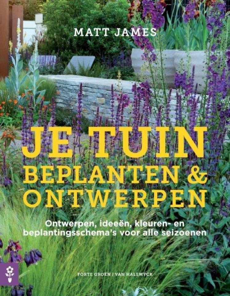 Je tuin. Beplanten &amp; ontwerpen door Matt James Managementboek.nl