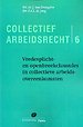 Collectief arbeidsrecht deel 6 Collectief arbeidsrecht deel 6