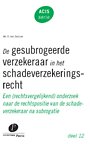 De gesubrogeerde verzekeraar in het schadeverzekeringsrecht De gesubrogeerde verzekeraar in het schadeverzekeringsrecht
