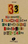 33 Bijzondere, humoristische en opvallende rechterlijke uitspraken 33 Bijzondere, humoristische en opvallende rechterlijke uitspraken