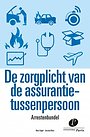 De zorgplicht van de assurantietussenpersoon De zorgplicht van de assurantietussenpersoon
