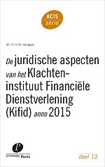 De juridische aspecten van het Klachteninstituut Financiële Dienstverlening (Kifid) anno 2015