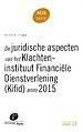 De juridische aspecten van het Klachteninstituut Financiële Dienstverlening (Kifid) anno 2015