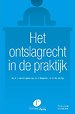 Het ontslagrecht in de praktijk Het ontslagrecht in de praktijk