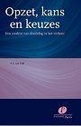Opzet, kans en keuzes Opzet, kans en keuzes