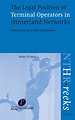 The Legal Position of Terminal Operators in Hinterland Networks The Legal Position of Terminal Operators in Hinterland Networks