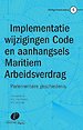 Implementatie wijzigingen Code en aanhangsels Maritiem Arbeidsverdrag