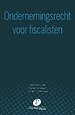 Ondernemingsrecht voor fiscalisten Ondernemingsrecht voor fiscalisten