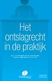 Het ontslagrecht in de praktijk Het ontslagrecht in de praktijk