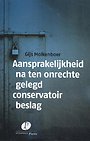 Aansprakelijkheid na ten onrechte gelegd conservatoir beslag Aansprakelijkheid na ten onrechte gelegd conservatoir beslag