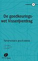 De goedkeuringswet Visserijverdrag De goedkeuringswet Visserijverdrag