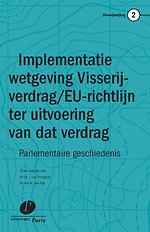 Implementatie wetgeving Visserijverdrag / EU-richtlijn ter uitvoering van dat verdrag Implementatie wetgeving Visserijverdrag / EU-richtlijn ter uitvoering van dat verdrag