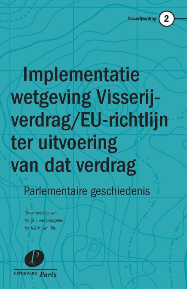 Implementatie wetgeving Visserijverdrag / EU-richtlijn ter uitvoering van dat verdrag