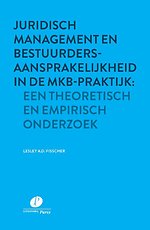 Juridisch management en bestuurdersaansprakelijkheid in de mkb-praktijk