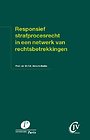 Responsief strafprocesrecht in een netwerk van rechtsbetrekkingen Responsief strafprocesrecht in een netwerk van rechtsbetrekkingen