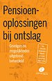 Pensioenoplossingen bij ontslag Pensioenoplossingen bij ontslag