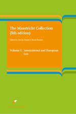 The Maastricht Collection Volume I: International and European Law