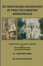 de christelijke geloofsleer in twee testamenten weerspiegeld Thetisch deel